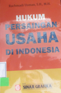 HUKUM PERSAINGAN USAHA DI INDONESIA