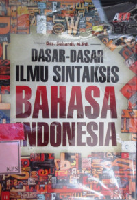 DASAR- DASAR ILMU SINTAKSIS BAHASA INDONESIA