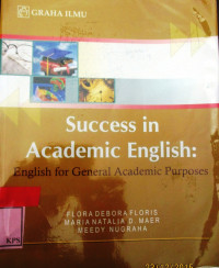 Success in Academic English: English for General Academic Purposes