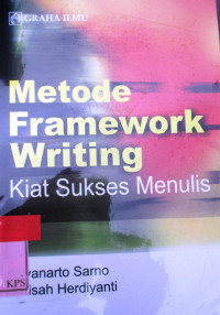 METODE FRAMEWORK WRITING, KIAT SUKSES MENULIS