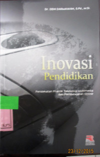 INOVASI PENDIDIKAN; Pendekatan Praktik teknologi multimedia dan Pembelajaran Online