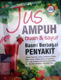 JUS AMAPUH  BUAH DAN SAYUR BASMI BERBAGAI PENYAKIT