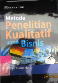 METODE PENELITIAN KUALITATIF UNTUK BISNIS