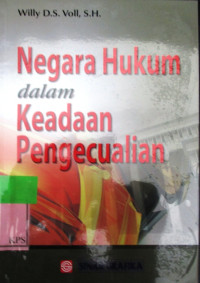 NEGARA HUKUM DALAM KEADAAN PENGECUALIAN