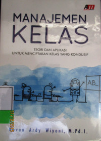 MANAJEMEN KELAS : TEORI DAN APLIKASI UNTUK MENCIPTAKAN KELAS YANG KONDUSIF