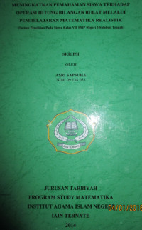 MENINGKATKAN PEMAHAMAN SISWA TERHADAP OPERASI HITUNG BILANGAN BULAT MELALUI PEMBELAJARAN MATEMATIKA REALISTIK 














MENINGKATKAN PEMAHAMAN SISWA TERHADAP OPERASI HITUNG BILANGAN BULAT MELALUI PEMBELAJARAN MATEMATIKA REALISTIK (Satuan Penelitian Pada Siswa Kelas VII SMP Negeri 3 Sulabesi Tengah)