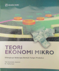 TEORI EKONOMI MIKRO., Dilengkapi Beberapa Bentuk Produksi