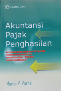 AKUNTANSI PAJAK PENGHASILAN; Berdasarka UU No. 36 Tahun 2008 Tentangbperubahan keempat atas UU No. 7 tahun1983 tentan g pajak penghasilan