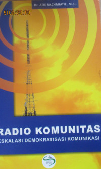 RADIO KOMUNIKASI ESKALASI DEMOKRATISASI KOMUNIKASI