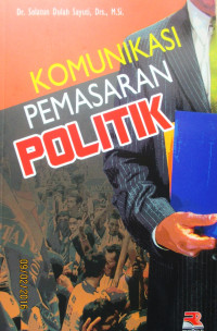 KOMUNIKASI PEMASARAN POLITIK