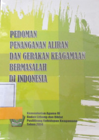 PEDOMAN PENANGANAN ALIRAN DAN GERAKAN KEAGAMAAN BERMASALAH DI INDONESIA