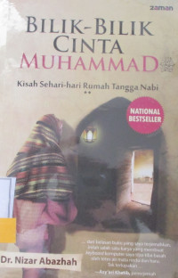 BILIK-BILIK CINTA MUHAMMAD : kisah sehari-hari rumah tangga nabi