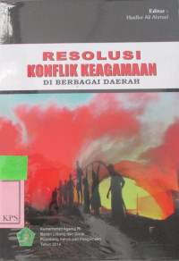 RESOLUSI KONFLIK KEAGAMAAN DI BERBAGAI DAERAH