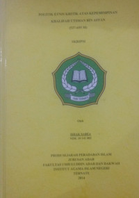 POLITIK ETNIS KRITIK ATAS KEPEMIMPINAN KHALIFAH UTSMAN BIN AFFAN (537-655 M)