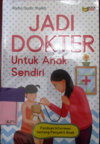 Jadi Dokter Untuk Anak Sendiri