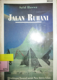 JALAN RUHANI BIMBINGAN TASAWUF UNTUK PARA AKTIVIS ISLAM