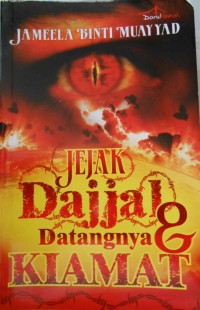 JEJAK DAJJAL DATANGNYA & KIAMAT