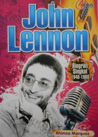 JOHN LENNON : BIOGRAFI SINGKAT  1940-1980