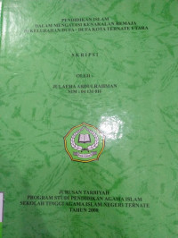 PENDIDIKAN ISLAM DALAM MENGATASI KENAKALAN REMAJA DI KELURAHAN DUFA-DUFA KOTA TERNATE UTARA