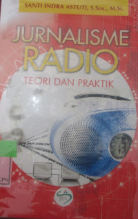 JURNALISME RADIO TEORI DAN PRAKTEK