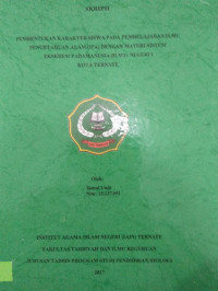 membentuk karakter siswa pada pembelajaran  ilmu pengetahuan alam {IPA}dengan materi skskresi pada manusia di MTs negeri 1 kota ternate