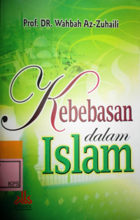 KEBEBASAN DALAM ISLAM:HAQQUL HURIYAH FI AL-ALAM