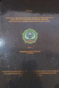 EFEKTIFIAS MEDIASI DALAM PELAKSANAAN PERCERAIAN DI PENGADILAN AGAMA KELAS 1 B KOTA TERNATE (STUDI KASUS PADA PENGADILAN AGAMA KELAS 1 B KOTA TERNATE)