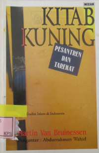 KITAB KUNING, PESANTREN, DAN TAREKAT:TRADISI-TRADISIISLAM DI INDONESIA