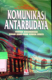 KOMUNIKASI NTARABUDAYA PANDUAN BEROMUNIKASI ORANAG-ORANG BERBEDA BUDAYA