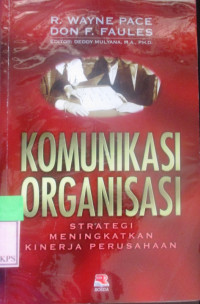 KOMUNIKASI ORGANISASI : Strtegi Meningkatkan kinerja Perusahan