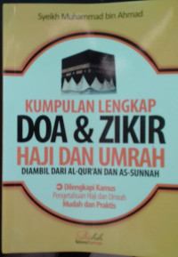 KUMPULAN LENGKAP DOA DAN ZIKIR HAJI DAN UMROH