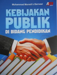 KEBIJAKAN PUBLIK DI BIDANG PENDIDIKAN