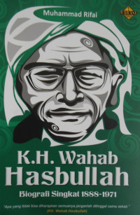 KH.WAHAB HASBULLAH:Biografi singkat 1888-1971