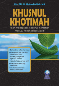 KHUSNUL KHOTIMAH; JALAN MENGGAPAI INDAHNYA KEMATIAN MENUJU KEBAHAGIAAN  ABADI