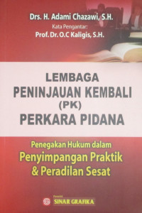 LEMBAGA PENINJAUAN KEMBALI (PK) PERKARA PIDANA