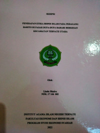 PENERAPAN ETIKA BISNIS ISLAM PADA PEDAGANG BARITO DI PASAR DUFA-DUFA BAHARI BERKESAN KECAMATAN TERNATE UTARA