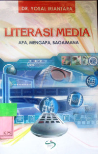 LITERASI MEDIA APA, MENGAPA, BAGAIMANA,