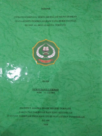 STRATEGI KEPALA SEKOLAH DALAM MEWUJUDKAN MANAJEMEN PEMBELAJARAN YANG BERKUALITAS DI SMP AL-IRSYAD KOTA TERNATE