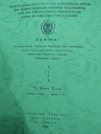 SUATU ANALISA TENTANG HUBUNGAN ANTARA GURU DENGAN ORANG TUA MURID DALAM MENUNJANG PENDIDIKAN ANAK DI KECAMATAN TIDORE