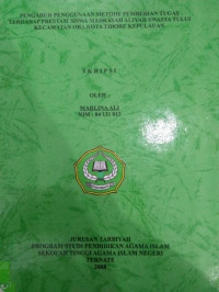 PENGARUH PENGGUNAAN METODE PEMBERIAN TUGAS TERHADAP PRESTASI SISWA MADRASAH ALIYAH SWASTA TULUI KECAMATAN OBA KOTA TIDORE KEPULAUAN