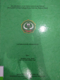 KEABSAHAN ANAK BIOLOGIS LUAR NIKAH (PERSPEKTIF UNDANG-UNDANG PERKAWINAN DAN HUKUM ISLAM