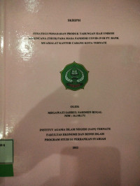 STRATEGI PEMASARAN PRODUK TABUNGAN HAJI UMROH BERENCANA (THUB) PADA MASA PENDEMI COVID-19 DI PT. BANK MUAMALAT KANTOR CABANG KOTA TERNATE