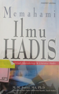 MEMAHAMI ILMU HADIS TELAAH METODOLOGI DAN LITERATUR HADIS