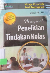 MENGENAL PENELITIAN TINDAKAN KELAS