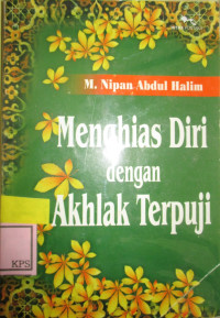 MENGHIAS DIRI DENGAN DIRI AKHLAK TERPUJI