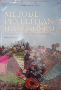 Metode Penelitian Ilmu Sosial, Pendekatan Kualitatif dan Kuantitatif