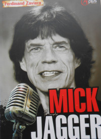 MICK JAGGER: NEVER ENDING ROCK AND ROLL