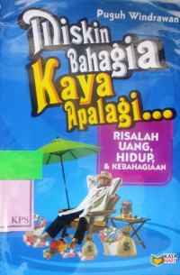 Miskin Bahagia Kaya Apalagi