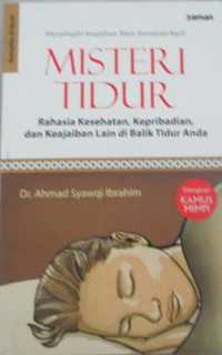 MISTERI TIDUR RAHASIA KESEHATAN, KEPRIBADIAN, DAN KEAJAIBAN LAIN DI BALIK TIDUR ANDA