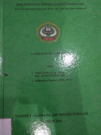 IPLEMENTASI KINERJA KOMITE MADRASAH ( studi pada madrasah tsanawiyah di kec.Oba Utara kota Tidore kepulauan)